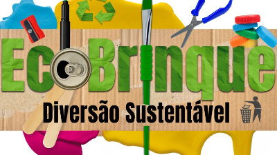 ECOBRINQUE DIVERSÃO SUSTENTÁVEL