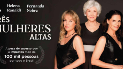 Três Mulheres Altas - 5 anos